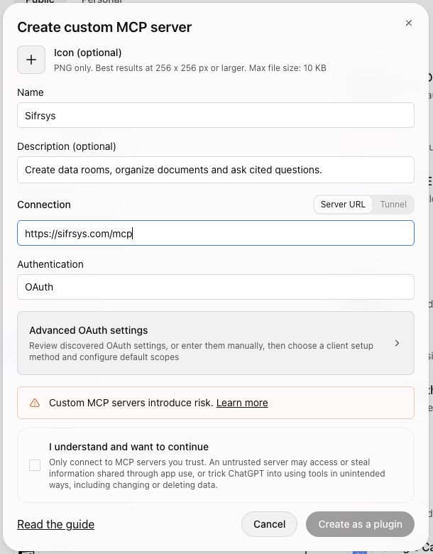 ChatGPT's Create custom MCP server form filled in for Sifrsys: Name Sifrsys; Description: Create data rooms, organize documents and ask cited questions; Connection set to Server URL with https://sifrsys.com/mcp; Authentication OAuth; Advanced OAuth settings collapsed; a notice that custom MCP servers introduce risk, an unticked checkbox I understand and want to continue, and the buttons Cancel and Create as a plugin.